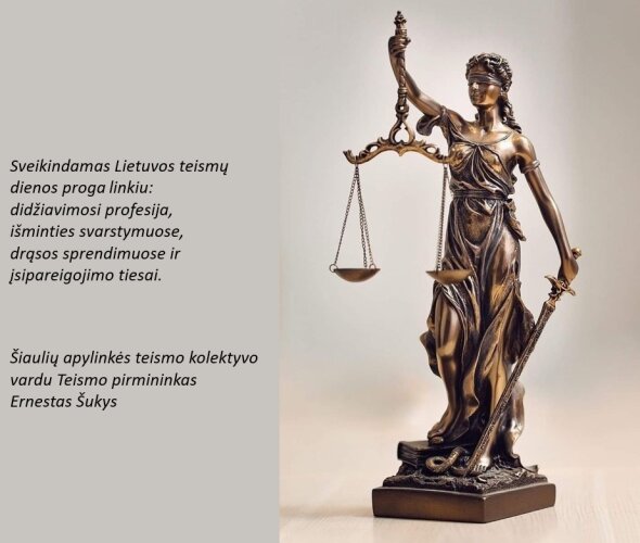 Šiaulių apylinkės teismo pirmininko E. Šukio sveikinimas